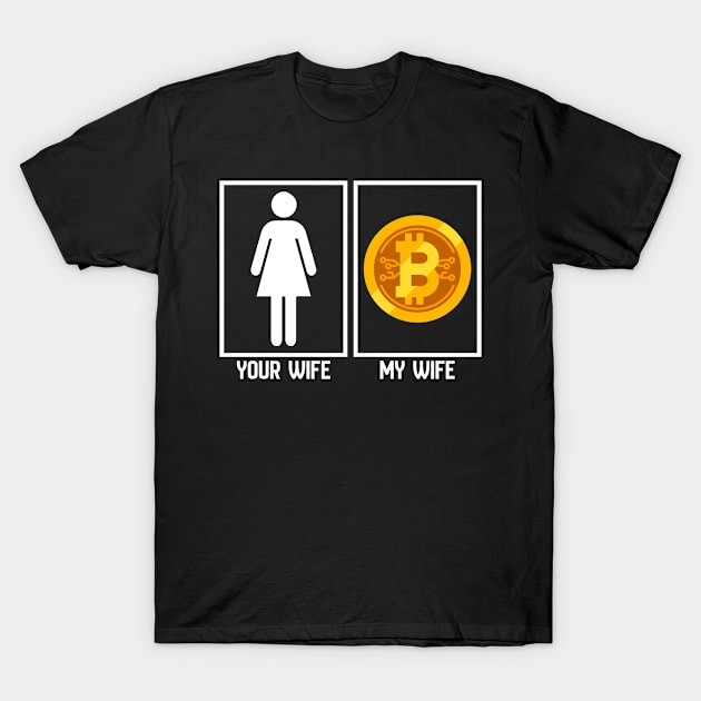 Your Wife & My Wife T-Shirt by satoshirebel